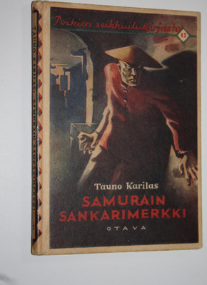 Tauno Karilas : Samurain sankarimerkki : seikkailukertomu...