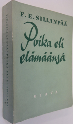 F. E. Sillanpää : Poika eli elämäänsä : muistelua