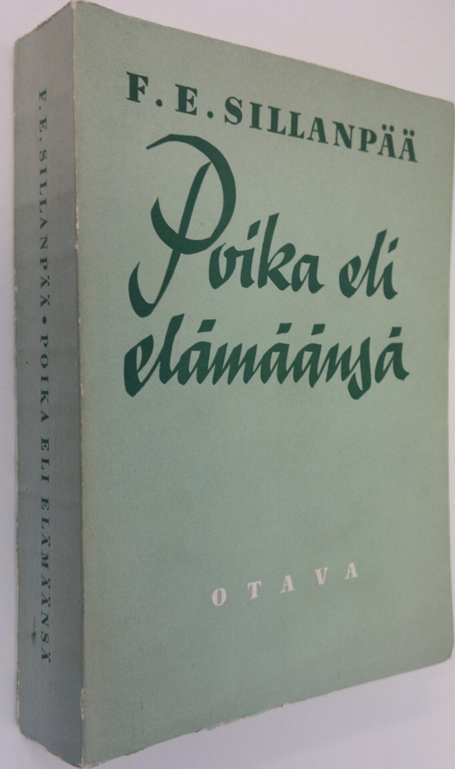 F. E. Sillanpää : Poika eli elämäänsä : muistelua
