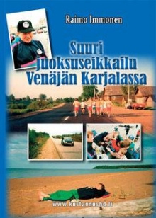 Raimo Immonen - Suuri juoksuseikkailu Venäjän Karjalassa