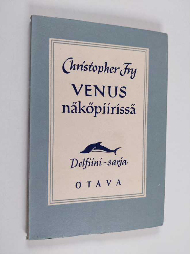 Christopher Fry : Venus näköpiirissä