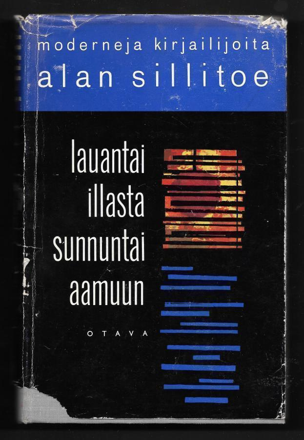 Sillitoe, Alan : Lauantai-illasta sunnuntaiaamuun
