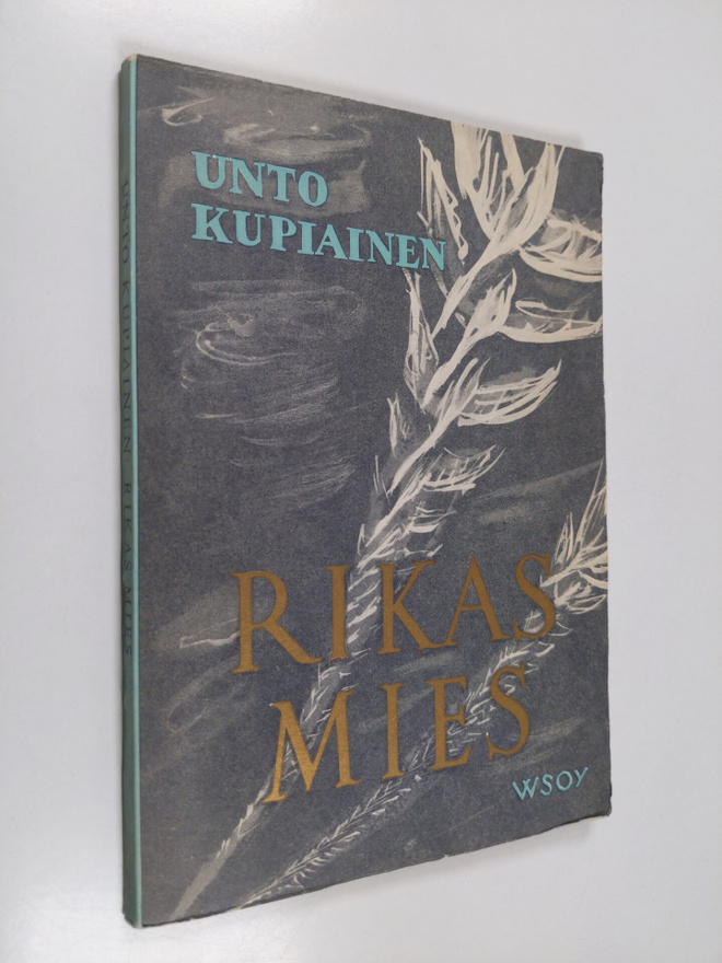 Unto Kupiainen : Rikas mies