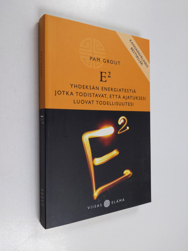 Pam Grout : E2 : yhdeksän energiatestiä, jotka todistavat...