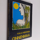 Kalle Heikkinen : Onnenmaa - pikkukuva 1