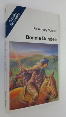 Rosemary Sutcliff : Bonnie Dundee