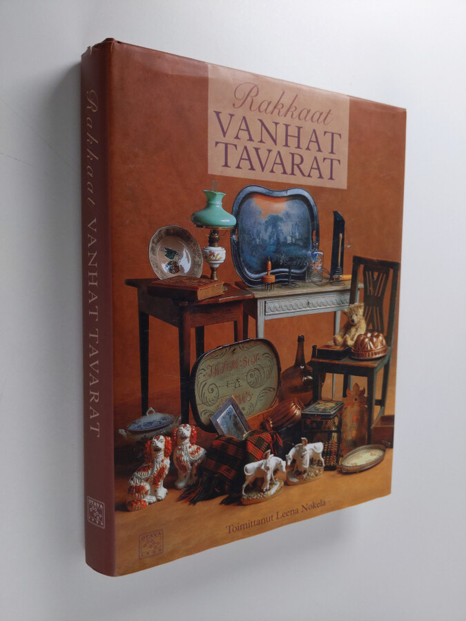 Leena (toim.) Nokela : Rakkaat vanhat tavarat