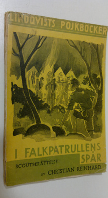 Christian Reinhard : I falkpatrullens spår : scoutberättelse