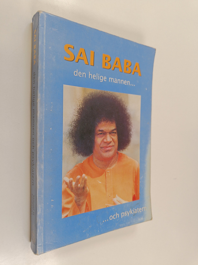Samuel H. Sandweiss : Sai Baba : den helige mannen och ps...