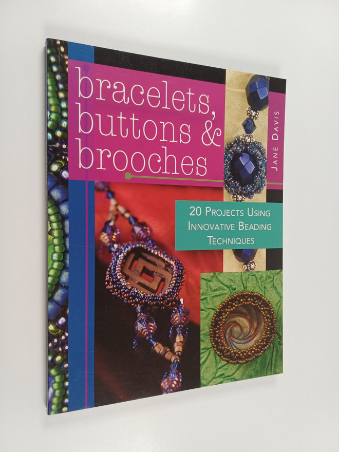 Jane Davis : Bracelets, Buttons & Brooches - 20 Projects ...