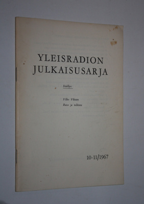 Vilho Viksten : Yleisradion julkaisusarja  10-11/1967 : R...