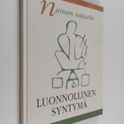 Aila Miettinen-Jaakkola : Nainen naiselle : luonnollinen ... - pikkukuva 1