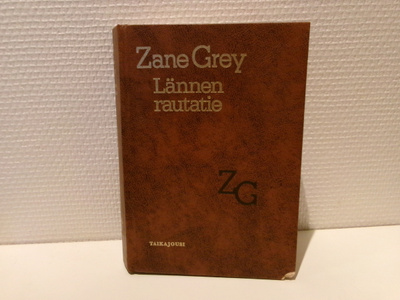Zane Grey : Lännen rautatie ( 1.p. 1978 Taikajousi )