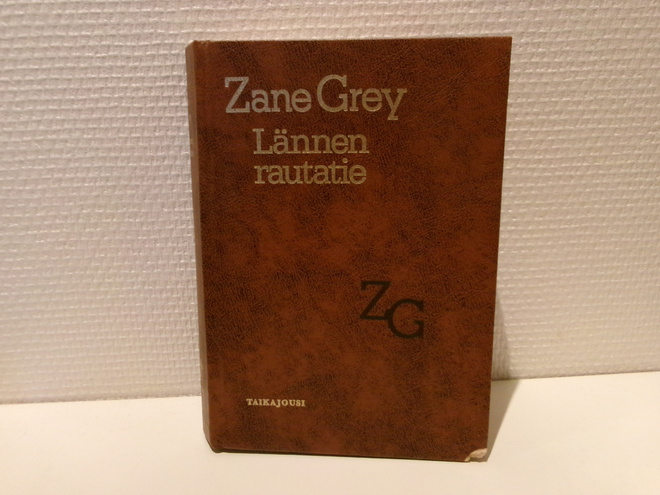 Zane Grey : Lännen rautatie ( 1.p. 1978 Taikajousi )