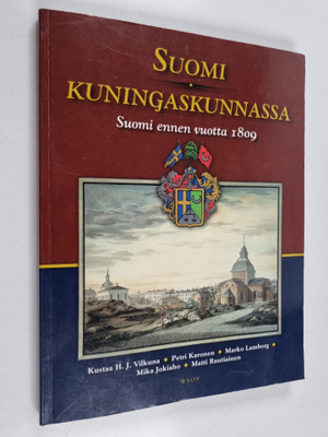 Suomi kuningaskunnassa : Suomi ennen vuotta 1809