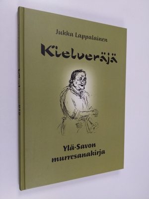 Jukka Lappalainen : Kielveräjä : Ylä-Savon murresanakirja