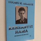 Tuomo K. Silaste : Kersantti Rama : seikkailuromaani (sig... - pikkukuva 1