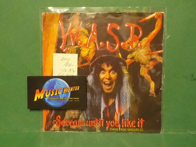 W.A.S.P. - SCREAM UNTIL YOU LIKE IT EX-/EX- UK -87 7" SINGLE