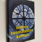 Inkerinsuomalaisten kohtalo : suomalaisten salattu kansan... - pikkukuva 1
