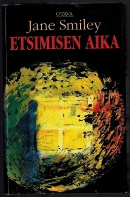 Jane Smiley : Etsimisen aika