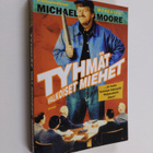 Michael Moore : Tyhmät valkoiset miehet : ja muita huonoj... - pikkukuva 1
