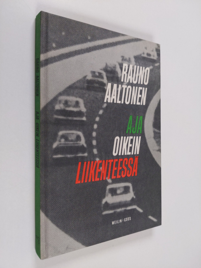 Rauno Aaltonen : Aja oikein liikenteessä