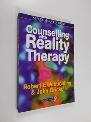 Robert Wubbolding : Counselling with Reality Therapy
