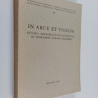 In arce et vigilia : studia historico-ecclesiastica in ho... - pikkukuva 1