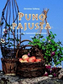 Christina Sjöberg - Puno pajusta ja muista