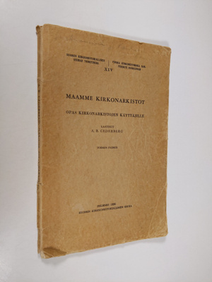 A. R. Cederberg : Maamme kirkonarkistot : opas kirkonarki...