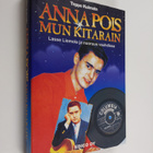 Teppo Kulmala : Anna pois mun kitarain : Lasse Liemola ja... - pikkukuva 1