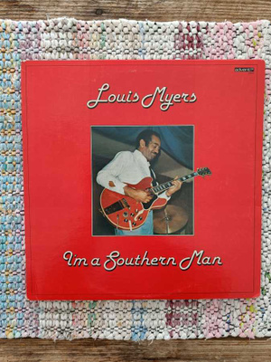 LOUIS MYERS - I'M A SOUTHERN MAN LP