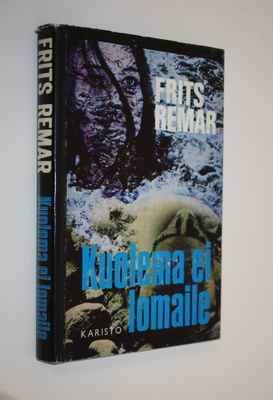 Frits Remar : Kuolema ei lomaile