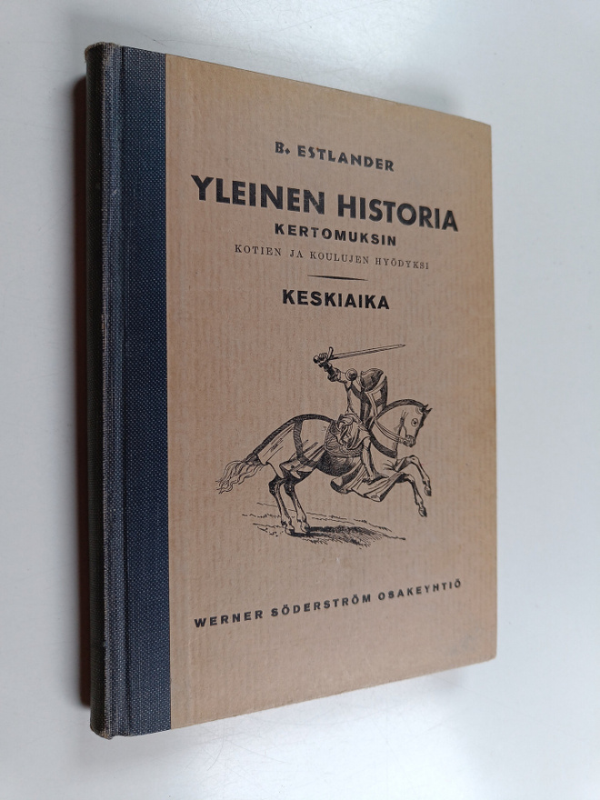 Bernhard Estlander : Yleinen historia kertomuksin : kotie...