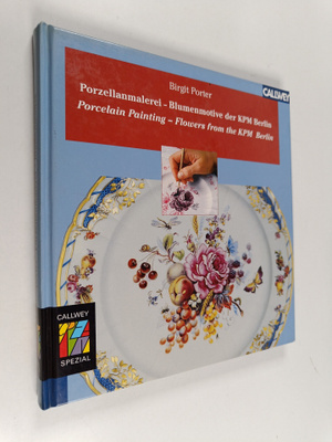 Birgit Porter : Porzellanmalerei : Blumenmotive der KPM B...