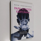 Ervo Vesterinen : Papa-kokeen kertomaa : solumuutoksesta ... - pikkukuva 1