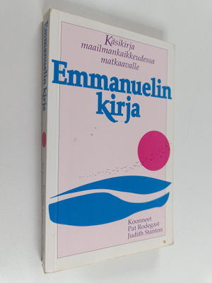 Pat Rodegast ym. : Emmanuelin kirja : maailmankaikkeuden ...
