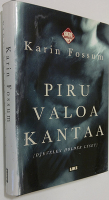 Karin Fossum : Piru valoa kantaa