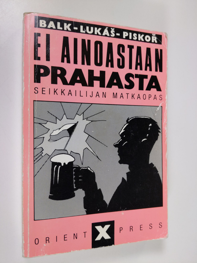 Eero Balk : Ei ainoastaan Prahasta