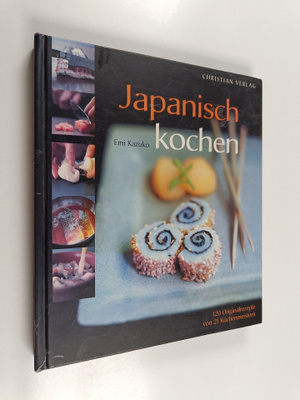 Emi Kazuko : Japanisch kochen - 120 Originalrezepte von 2...