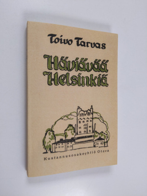 Toivo Tarvas : Häviävää Helsinkiä : novelleja (näköispainos)