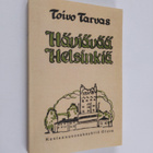 Toivo Tarvas : Häviävää Helsinkiä : novelleja (näköispainos) - pikkukuva 1
