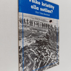 Olav Valen-Sendstad : Voiko kristitty olla sotilas : pasi... - pikkukuva 1