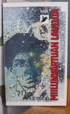 Dan Andersson: Miilunvartijan lauluja, Wsoy 1981. 2p. 106 s