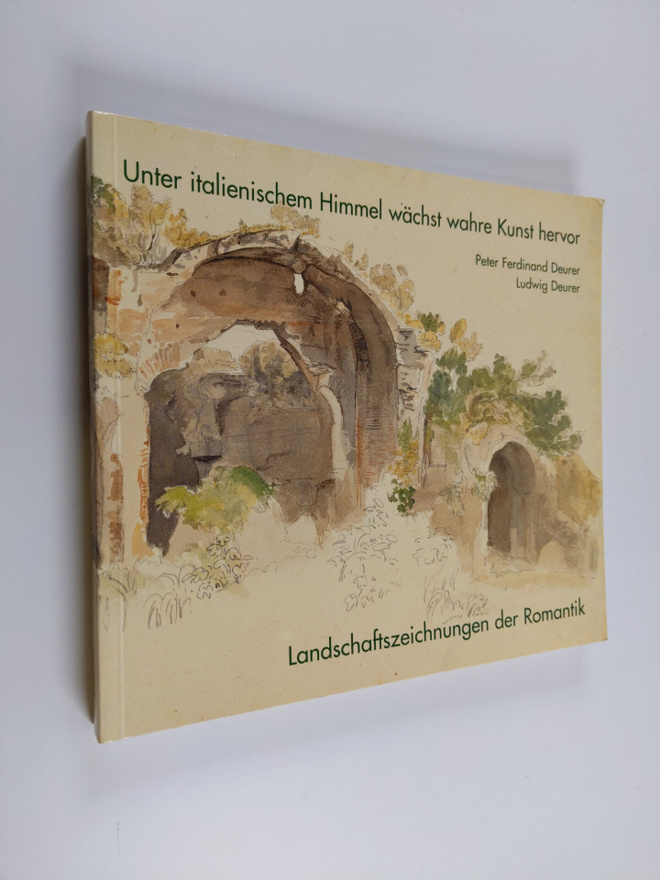 Peter Ferdinand Deuer : Unter italienischem Himmel wächst...