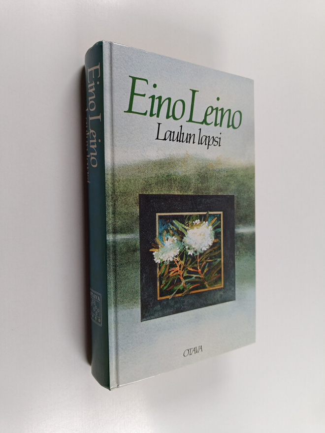 Eino Leino : Laulun lapsi : valikoima runoja