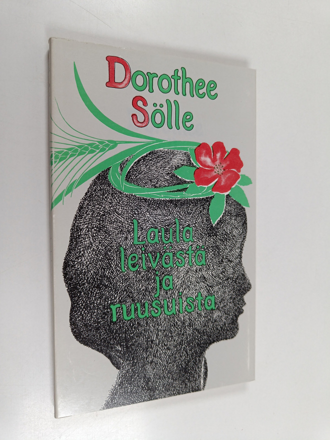 Dorothee Sölle : Laula leivästä ja ruusuista
