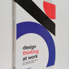 David Dunne : Design Thinking at Work : How Innovative Or... - pikkukuva 1