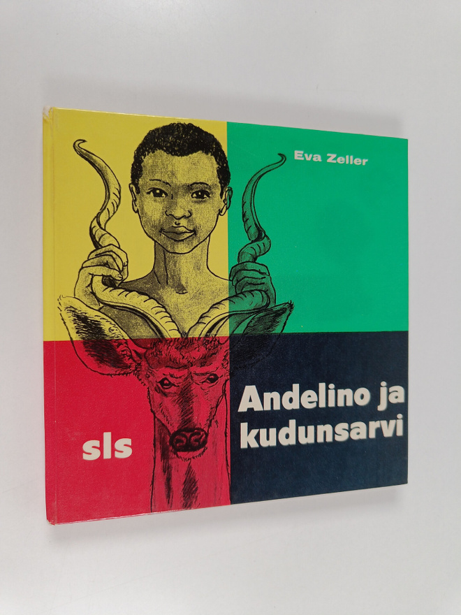 Eva Zeller : Andelino ja kudun sarvi