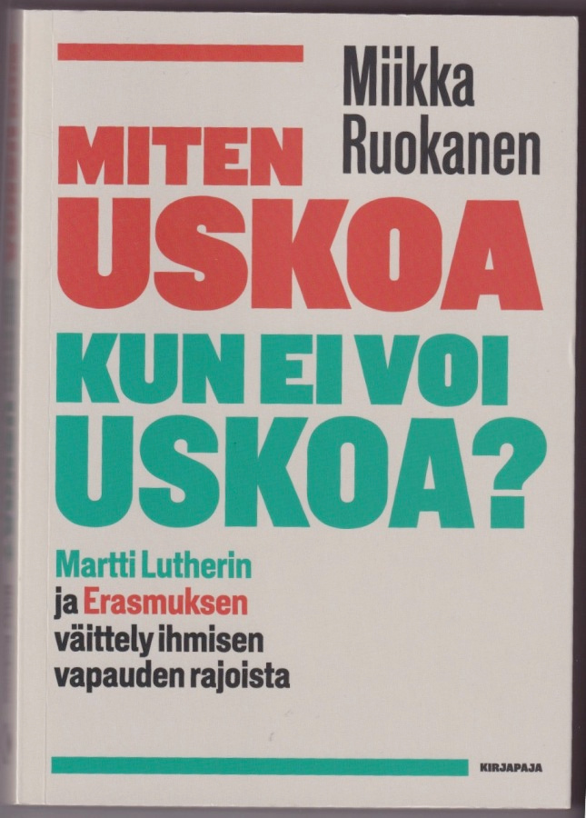 Miikka Ruokanen: Miten uskoa kun ei voi uskoa?